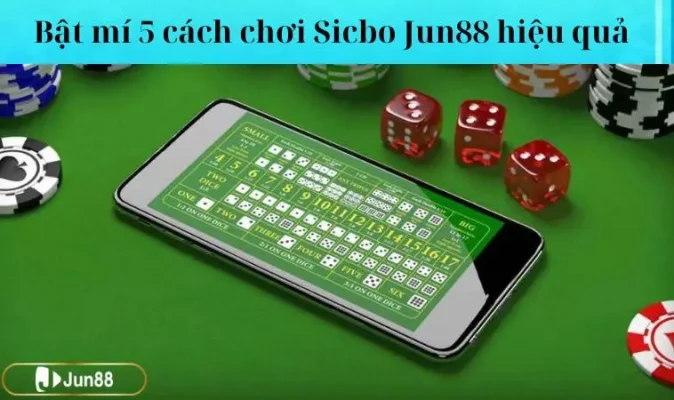 5 cách chơi sicbo Jun88